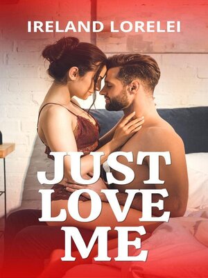 cover image of Just Love Me